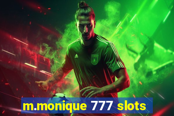 m.monique 777 slots